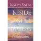 Beside Still Waters: Reflections - Paperback