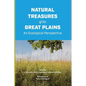 Natural Treasures of the Great Plains: An Ecological Perspective - Paperback