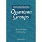 Introduction to Quantum Groups - Hardcover