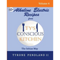 Alkaline Electric Recipes From Ty's Conscious Kitchen: The Sebian Way Volume 4: 67 Alkaline Electric Recipes Using Sebian Approved Ingredients - Paperback