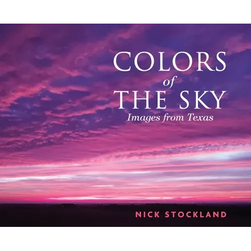 Colors of the Sky: Images from Austin - Hardcover