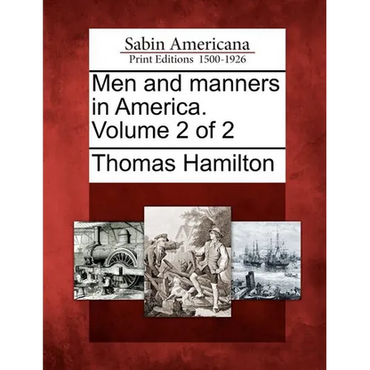 Men and Manners in America. Volume 2 of 2 - Paperback