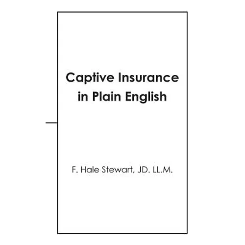 Captive Insurance in Plain English - Paperback