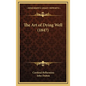 The Art of Dying Well (1847) - Hardcover