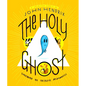 The Holy Ghost: A Spirited Comic - Hardcover
