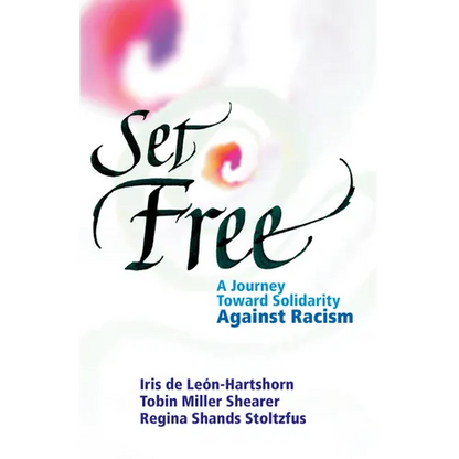 Set Free: A Journey Toward Solidarity Against Racism - Paperback