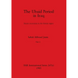 The Ubaid Period in Iraq, Part ii: Recent excavations in the Hamrin region - Paperback