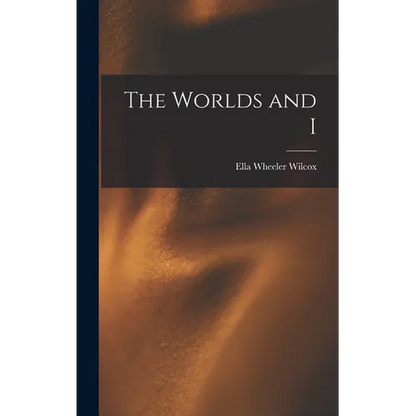 The Worlds and I - Hardcover
