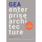 GEA Enterprise Architecture in Practice: Managing Coherence for Better Performance - Paperback