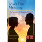 Love's True Meaning: The message of Humanae Vitae 50 years on - Paperback