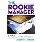 The Rookie Manager: A Guide to Surviving Your First Year in Management - Paperback