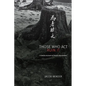 Those Who ACT Ruin It: A Daoist Account of Moral Attunement - Hardcover