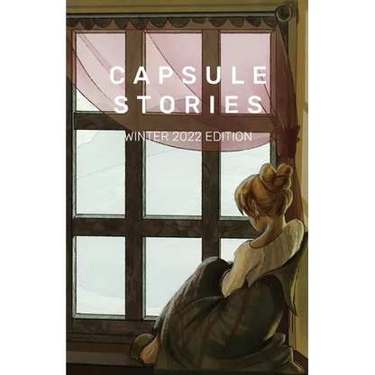 Capsule Stories Winter 2022 Edition: Hibernation - Paperback