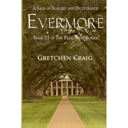 Evermore: A Saga of Slavery and Deliverance - Paperback
