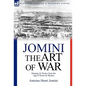 The Art of War: Strategy & Tactics from the Age of Horse & Musket - Hardcover
