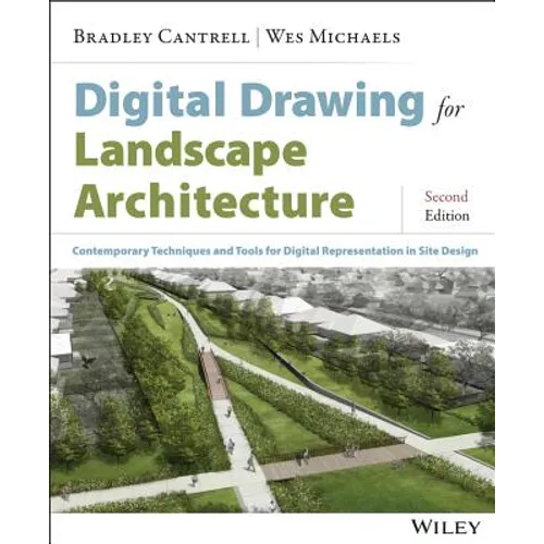 Digital Drawing for Landscape Architecture: Contemporary Techniques and Tools for Digital Representation in Site Design - Paperback