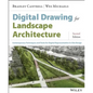 Digital Drawing for Landscape Architecture: Contemporary Techniques and Tools for Digital Representation in Site Design - Paperback