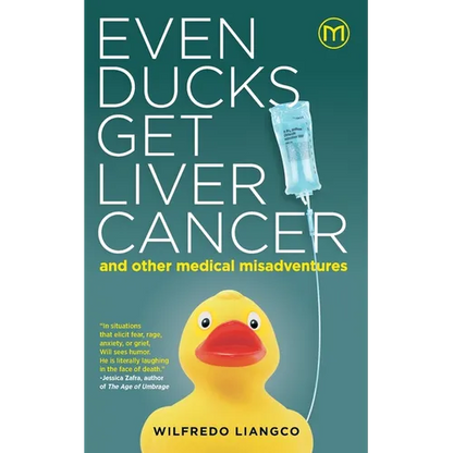 Even Ducks Get Liver Cancer and other medical misadventures - Paperback