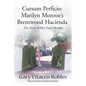 Cursum Perficio: Marilyn Monroe's Brentwood Hacienda: The Story of Her Final Months - Paperback