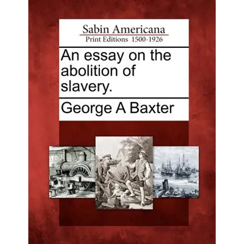 An Essay on the Abolition of Slavery. - Paperback
