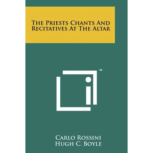 The Priests Chants And Recitatives At The Altar - Paperback