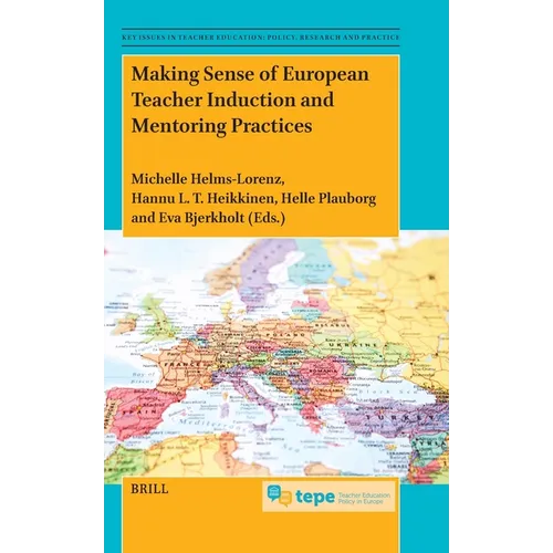 Making Sense of European Teacher Induction and Mentoring Practices - Hardcover