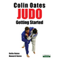 Colin Oates Judo: Getting Started - Paperback
