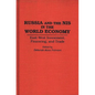 Russia and the NIS in the World Economy: East-West Investment, Financing and Trade - Hardcover