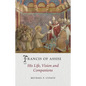 Francis of Assisi: His Life, Vision and Companions - Hardcover
