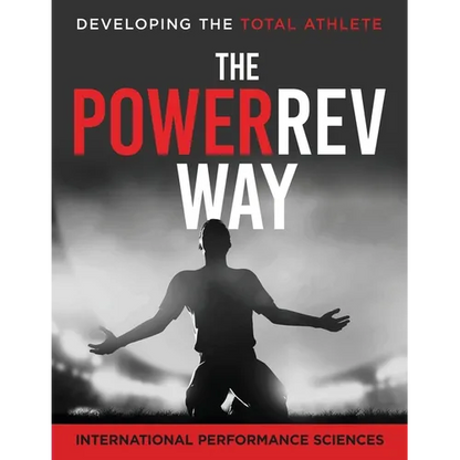 PowerRev Way: Developing the Total Athlete - Paperback