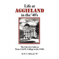 Life at Aggieland in the '40's: The Life of a Cadet at Texas A.& M. College in the 1940's - Paperback