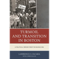 Turmoil and Transition in Boston: A Political Memoir from the Busing Era - Paperback