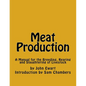 Meat Production: A Manual for the Breeding, Rearing and Slaughtering of Livestock - Paperback