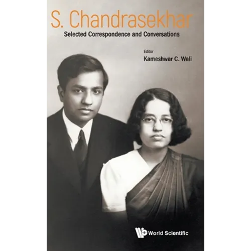 S Chandrasekhar: Selected Correspondence and Conversations - Hardcover