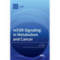 mTOR Signaling in Metabolism and Cancer - Hardcover
