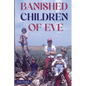 Banished Children of Eve - Paperback