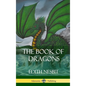 The Book of Dragons (Hardcover) - Hardcover