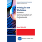 Writing for the Workplace: Business Communication for Professionals - Paperback
