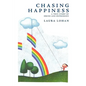 Chasing Happiness: A True Story of Drugs and Depression - Hardcover