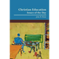 Christian Education: Issues of the Day - Paperback