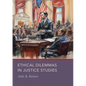 Ethical Dilemmas in Justice Studies - Hardcover