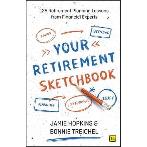 Your Retirement Sketchbook: 125 Retirement Planning Lessons from Financial Experts - Paperback