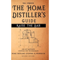 Raise the Bar - The Home Distiller's Guide - Hardcover