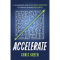 Accelerate: A Framework for Business Owners to Create Lasting Success - Paperback