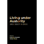 Living Under Austerity: Greek Society in Crisis - Paperback