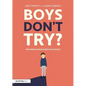 Boys Don't Try? Rethinking Masculinity in Schools: Rethinking Masculinity in Schools - Paperback