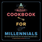 A Cookbook for Millennials: And Literally Anyone Else But Idk If the Jokes Will Make Sense Sorry: ( - Hardcover