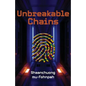 Unbreakable Chains - Paperback