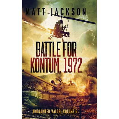 Battle of Kontum, 1972 - Hardcover