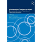 Mathematics Teachers at Work: Connecting Curriculum Materials and Classroom Instruction - Paperback